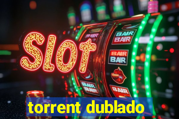 torrent dublado